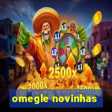 omegle novinhas